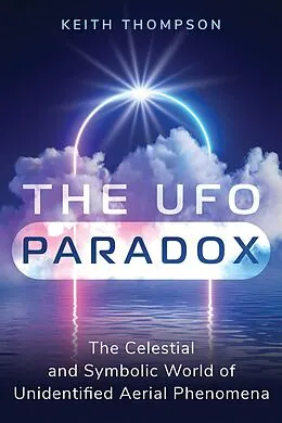 E-Book (epub) The UFO Paradox von Keith Thompson