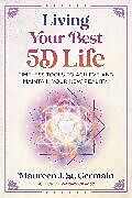 Kartonierter Einband Living Your Best 5D Life von Maureen J. St. Germain