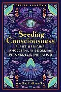 Kartonierter Einband Seeding Consciousness von Tricia Eastman