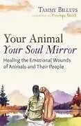 Kartonierter Einband Your Animal Your Soul Mirror von Tammy Billups