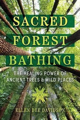 E-Book (epub) Sacred Forest Bathing von Ellen Dee Davidson