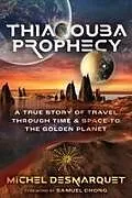 Kartonierter Einband Thiaoouba Prophecy von Michel Desmarquet