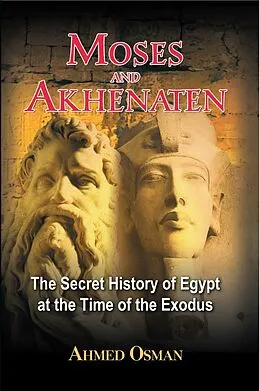 E-Book (epub) Moses and Akhenaten von Ahmed Osman