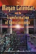 E-Book (epub) The Mayan Calendar and the Transformation of Consciousness von Carl Johan Calleman