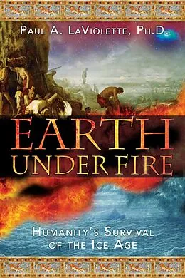 E-Book (epub) Earth Under Fire von Paul A. LaViolette