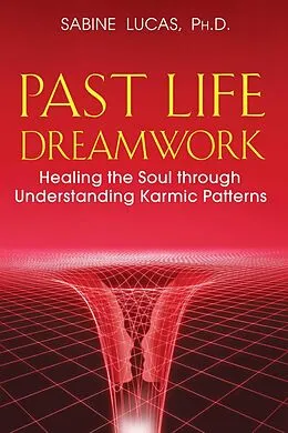 E-Book (epub) Past Life Dreamwork von Sabine Lucas