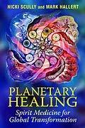E-Book (epub) Planetary Healing von Nicki Scully, Mark Hallert