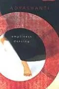 Kartonierter Einband Emptiness Dancing von Adyashanti