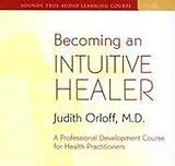 Kartonierter Einband (Kt) Becoming an Intuitive Healer von Judith Orloff