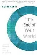 Kartonierter Einband The End of Your World von Adyashanti