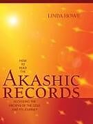 Couverture cartonnée How to Read the Akashic Records de Linda Howe