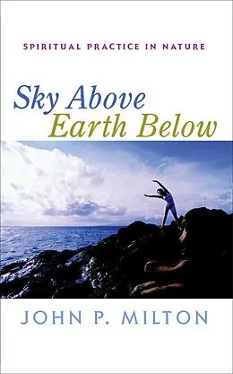 E-Book (epub) Sky Above, Earth Below von John P. Milton