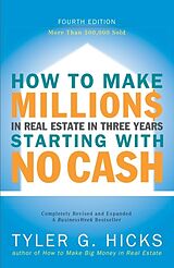 Couverture cartonnée How to Make Millions in Real Estate in Three Years Startingwith No Cash de Tyler Hicks