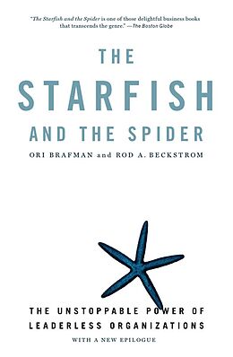 Couverture cartonnée The Starfish and the Spider de Ori Brafman, Rod A Beckstrom