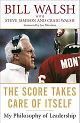 Couverture cartonnée The Score Takes Care of Itself de Bill Walsh, Steve Jamison, Craig Walsh