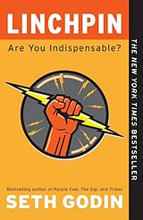 Broché Linchpin: Are You Indispensable? de Seth Godin