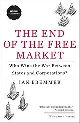 Kartonierter Einband (Kt) The End of the Free Market von Ian Bremmer
