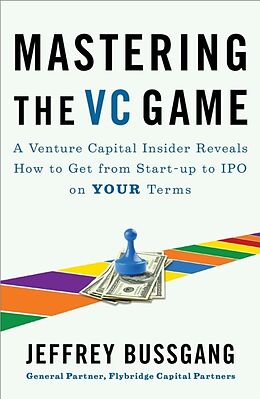 Broché Mastering the Vc Game de Jeffrey Bussgang