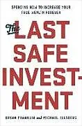 Fester Einband The Last Safe Investment von Bryan Franklin, Michael Ellsberg