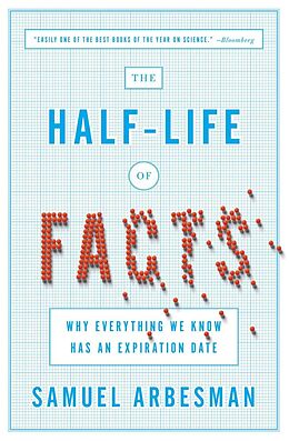 Couverture cartonnée The Half-Life of Facts de Samuel Arbesman