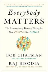Livre Relié Everybody Matters von Bob Chapman, Rajendra Sisodia