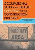 E-Book (epub) Occupational Safety and Health Simplified for the Construction Industry von Government Institutes