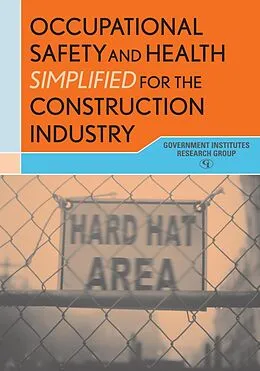 E-Book (epub) Occupational Safety and Health Simplified for the Construction Industry von Government Institutes