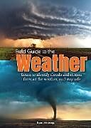 Livre Relié Field Guide to the Weather de Ryan Henning