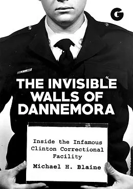E-Book (epub) Invisible Walls of Dannemora von Michael H Blaine