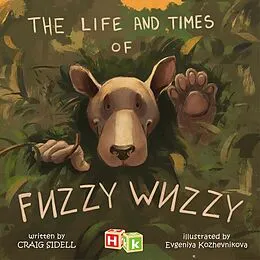 E-Book (epub) Life and Times of Fuzzy Wuzzy von Craig Sidell