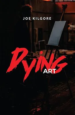 E-Book (epub) Dying Art von Joe Kilgore