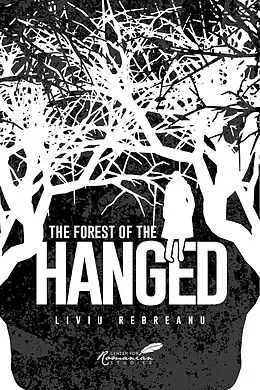 E-Book (epub) Forest of the Hanged von Phoebe Cho, Liviu Rebreanu