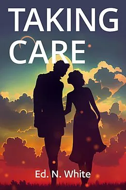 E-Book (epub) Taking Care von Ed N. White