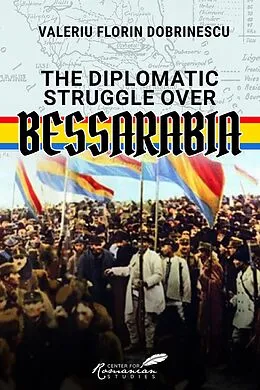 E-Book (epub) Diplomatic Struggle over Bessarabia von Valeriu Florin Dobrinescu
