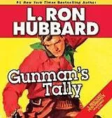 Audio CD (CD/SACD) Gunman's Tally von L Ron Hubbard