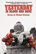Couverture cartonnée Yesterday in Blood and Bone de Michael Bracken