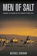 Livre Relié Men of Salt: Crossing the Sahara de Michael Benanav