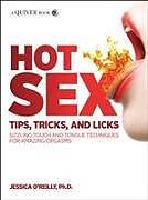 Kartonierter Einband Hot Sex Tips, Tricks, and Licks von Jessica O'Reilly