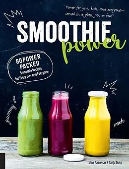 E-Book (pdf) Smoothie Power von Irina Pawassar, Tanja Dusy