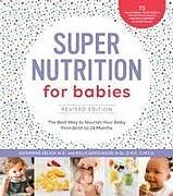 Couverture cartonnée Super Nutrition for Babies, Revised Edition de Katherine Erlich, Kelly Genzlinger