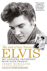 Kartonierter Einband Me and a Guy Named Elvis von Jerry Schilling, Chuck Crisafulli