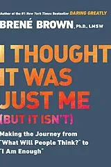 Kartonierter Einband I Thought It Was Just Me (But It Isn't) von Brene Brown