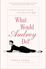 Kartonierter Einband What Would Audrey Do? von Pamela Keogh