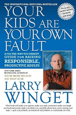 Poche format B Your Kids Are Your Own Fault von Larry Winget