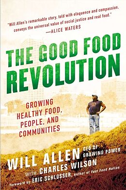 Couverture cartonnée The Good Food Revolution de Will Allen