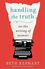 Kartonierter Einband Handling the Truth von Beth Kephart