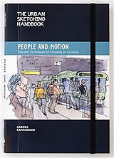 Couverture cartonnée The Urban Sketching Handbook People and Motion de Gabriel Campanario