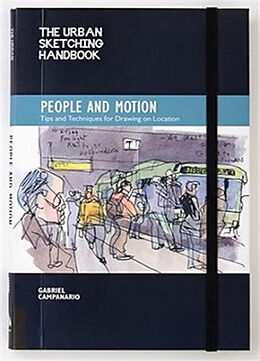 Couverture cartonnée The Urban Sketching Handbook People and Motion de Gabriel Campanario