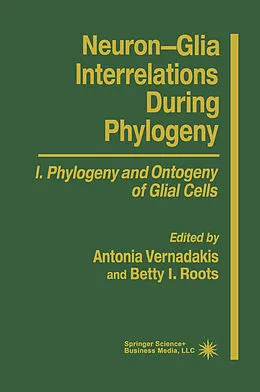 E-Book (pdf) Neuron-Glia Interrelations During Phylogeny I von Antonia Vernadakis, Betty I. Roots