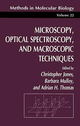 E-Book (pdf) Microscopy, Optical Spectroscopy, and Macroscopic Techniques von Christopher Jones, Barbara Mulloy, Adrian H. Thomas